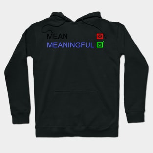 Meaningful Hoodie